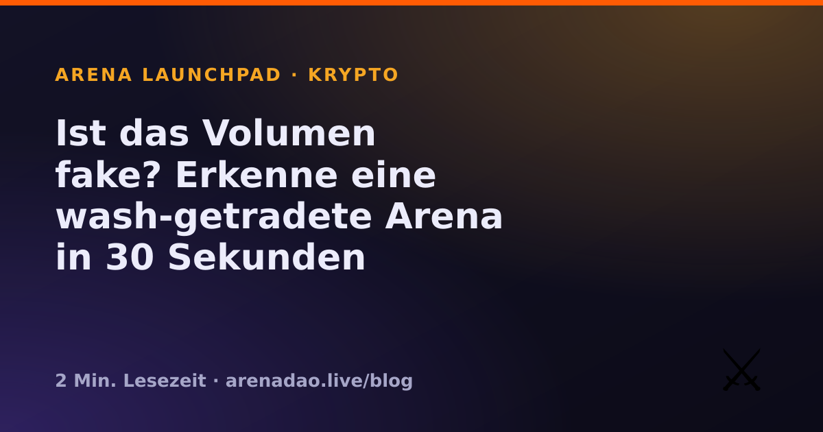 Ist das Volumen fake? Erkenne eine wash-getradete Arena in 30 Sekunden