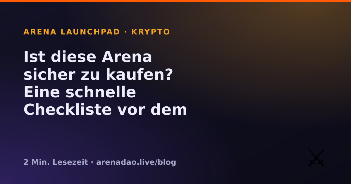 Ist diese Arena sicher zu kaufen? Eine schnelle Checkliste vor dem Kauf