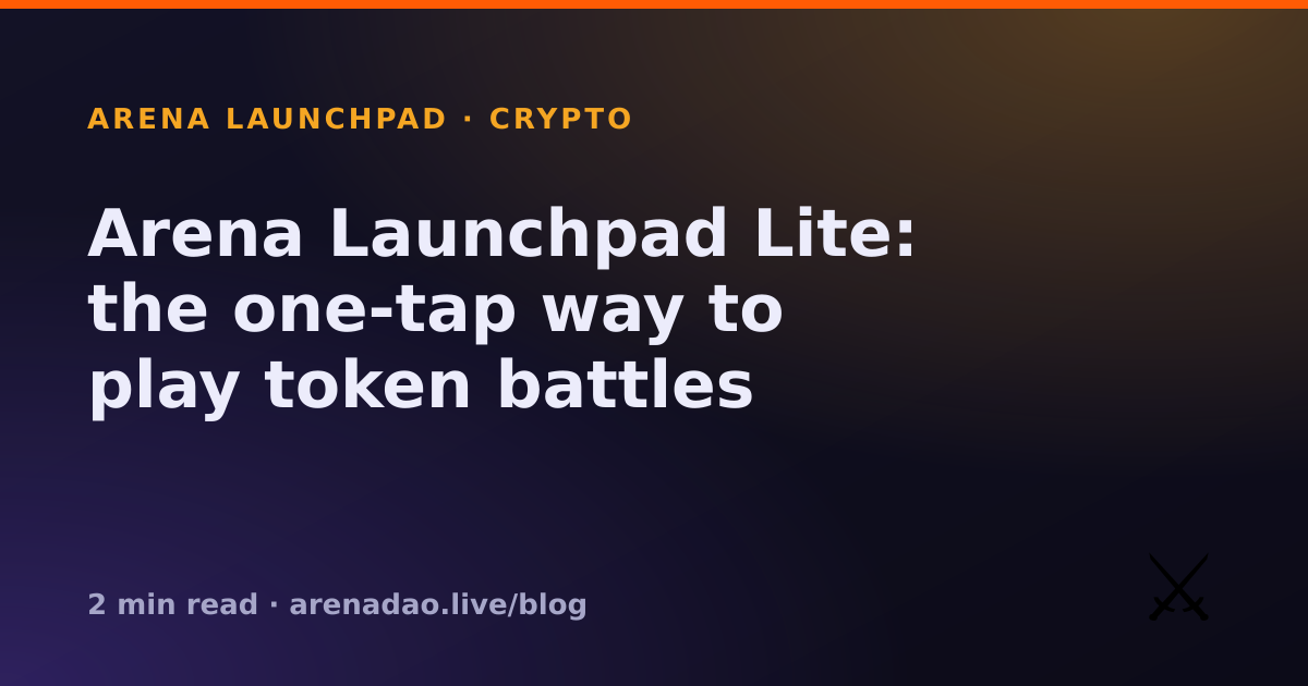 Arena Launchpad Lite: the one-tap way to play token battles