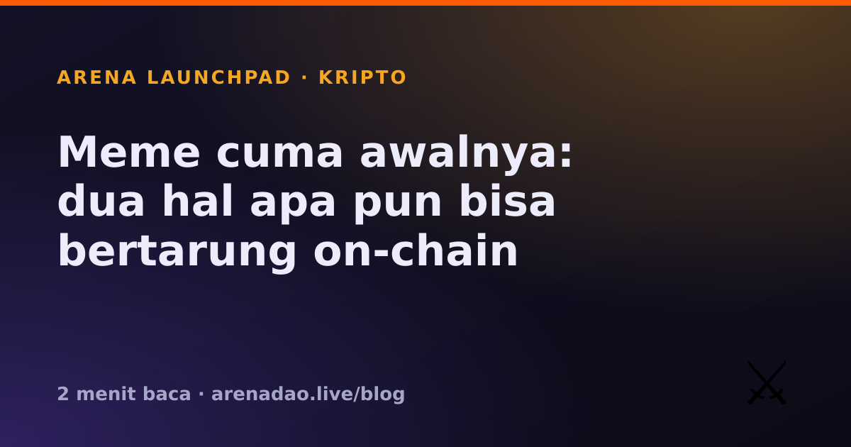 Meme cuma awalnya: dua hal apa pun bisa bertarung on-chain