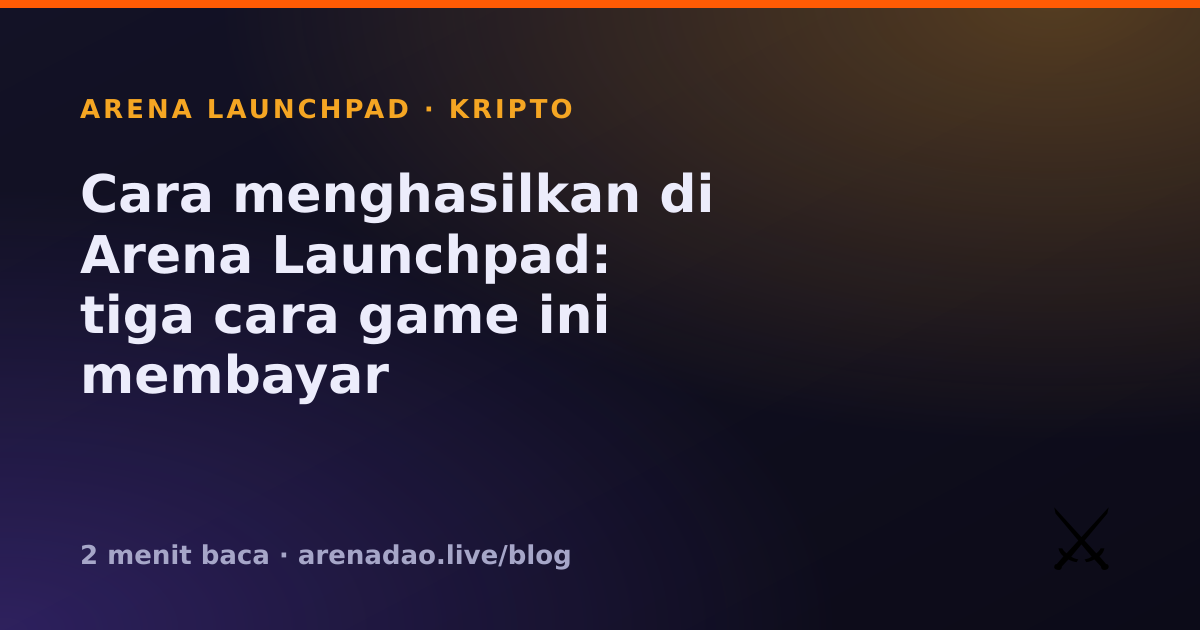 Cara menghasilkan di Arena Launchpad: tiga cara game ini membayar