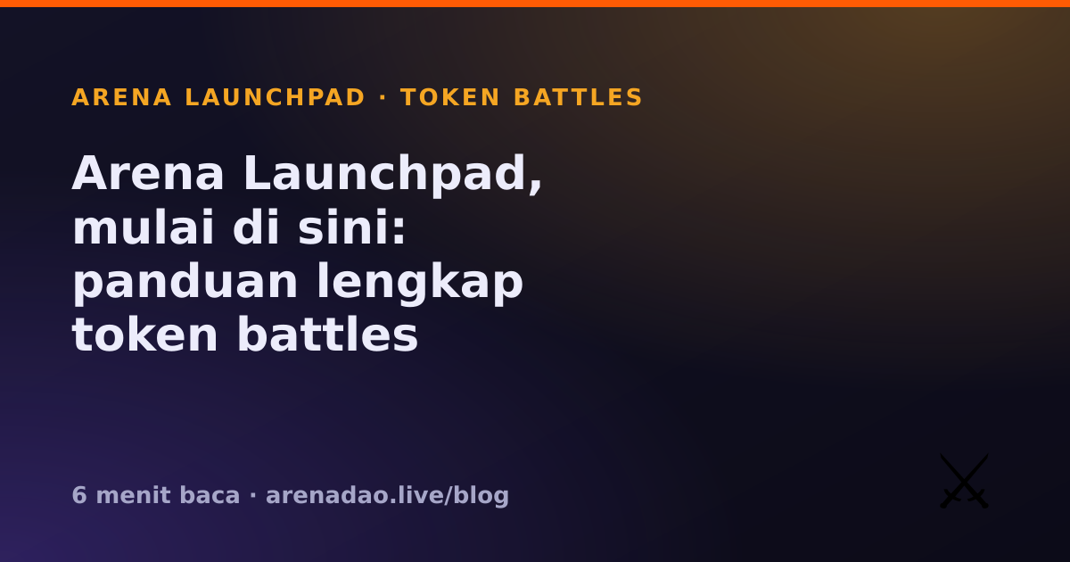 Arena Launchpad, mulai di sini: panduan lengkap token battles